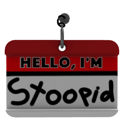 Stupid Tag ORIGINAL