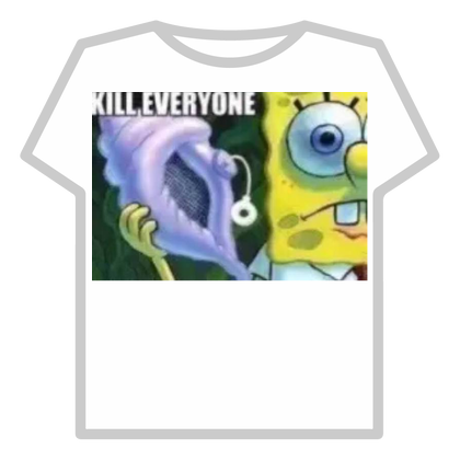 Kill Everyone Meme T-Shirt Trending