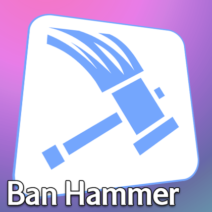 Ban Hammer 🔨