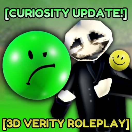 3D Verity RP! [FALSITY!] 🔵