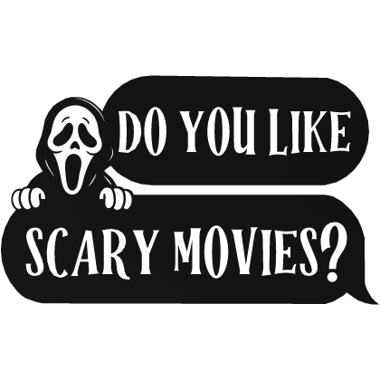 do you like scary movies? ghostface halloween text