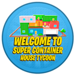 Welcome to Super Container House Tycoon