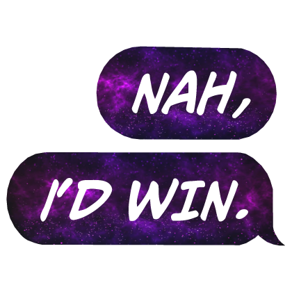 Nah, I'd Win Space Galaxy Gojo Text