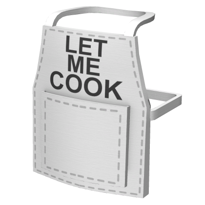 "LET ME COOK" Chef Apron