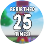 Rebirth 25 times!