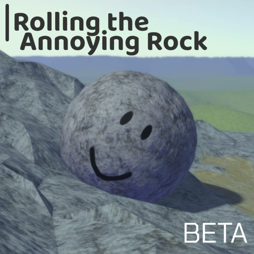 Rolling the Annoying ROCK