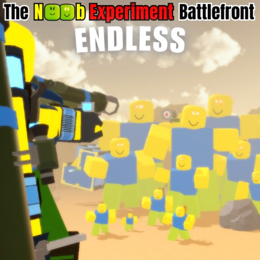 [ENDLESS] The Noob Experiment Battlefront