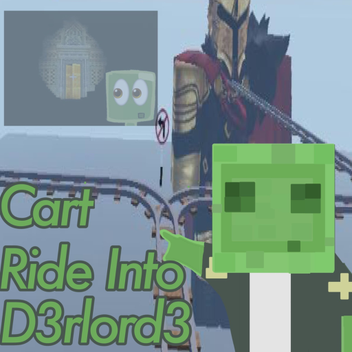 Cart Ride into D3rlord3