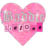 BADDIE-LICIOUS