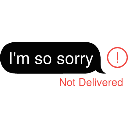 I'm so sorry Text