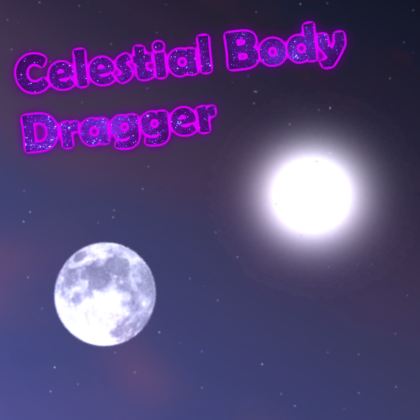 Celestial Body Dragger