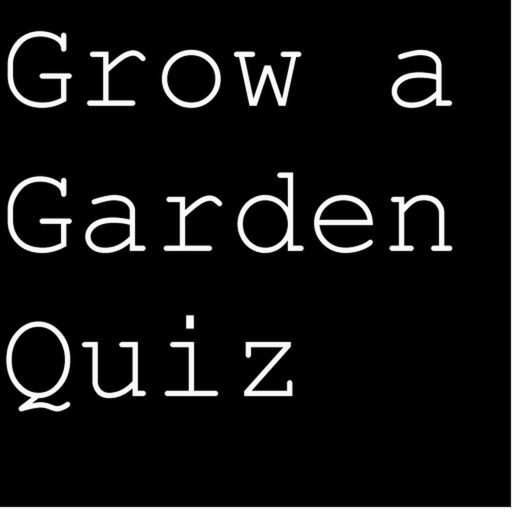 Grow a Garden quiz