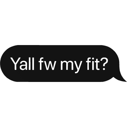 Yall fly with my fit?