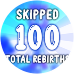 Skipped a total of 100 rebirths!