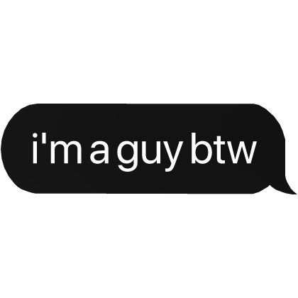 i'm a guy btw text