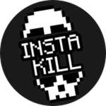 INSTAKILL