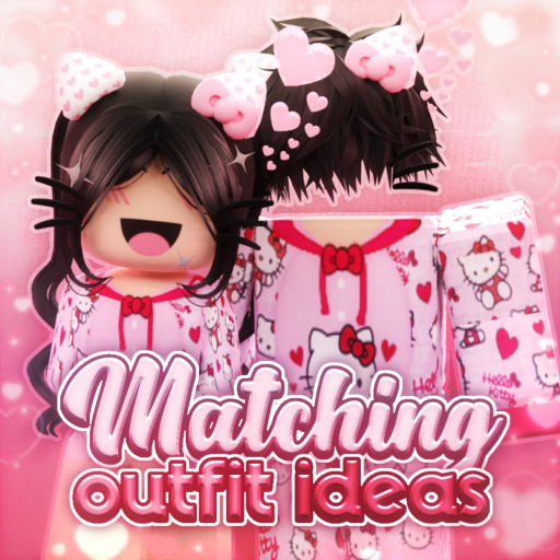 [🎀] Matching Outfit Ideas