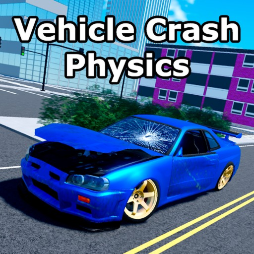 [UPD] Vehicle Crash Physics X 🚗