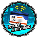 Stole a keycard