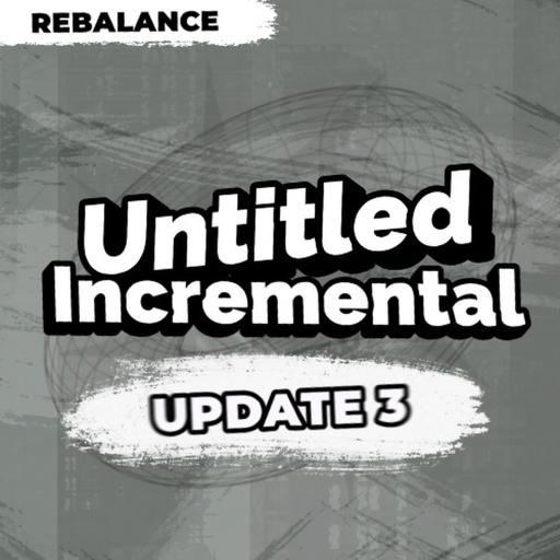 [UPDATE 3] Untitled Incremental